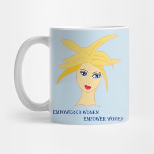 Empowered Women Empower Women Mug